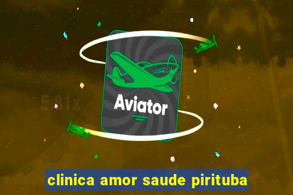 clinica amor saude pirituba